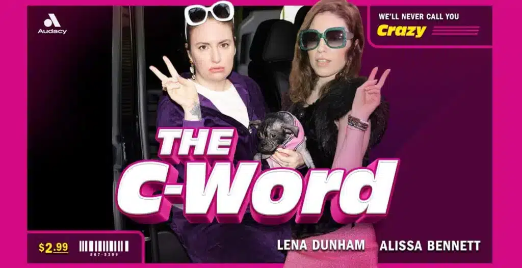 Lena Dunham and Alissa Bennett podcasting together in studio for The C-Word, with microphones and retro pop culture posters in the background