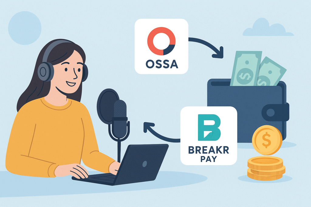 Ossa and Breakr Pay partnership enabling same-day payouts for podcasters and instant campaign funding for advertisers."
