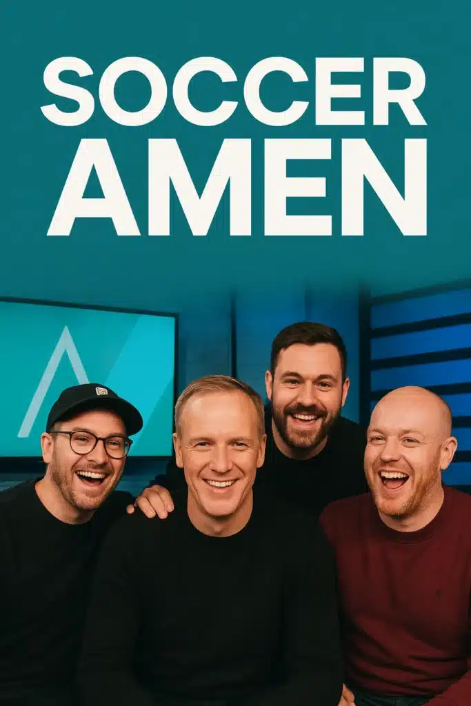 Soccer AM Creators Return With Bold New Show “Soccer Amen” – A Game-Changing Podcast-TV Hybrid