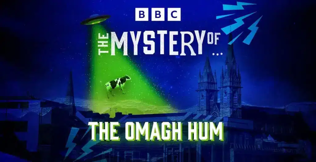 Podcast cover for Phil Taggart investigates the mysterious Omagh Hum for BBC Sounds podcast
