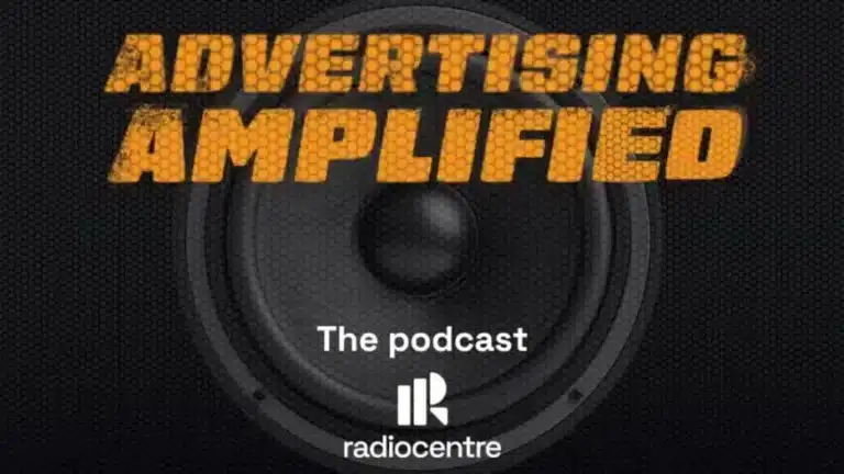 Radiocentre Launches Advertising Amplified Podcast | Power of Radio & Audio Ads