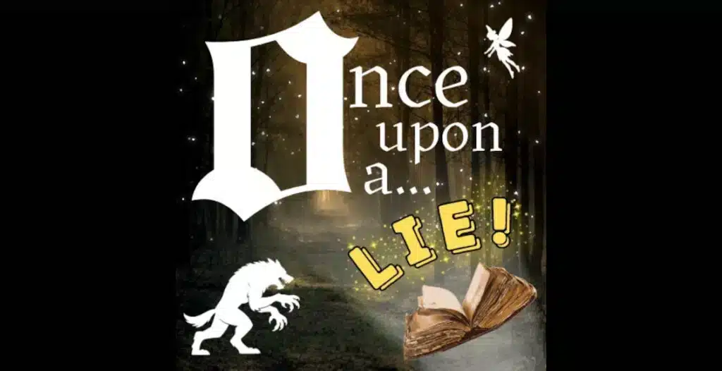 Once Upon A Lie podcast artwork featuring enchanted forest and dark fairy tale theme