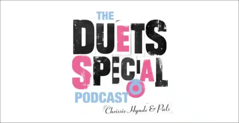 Chrissie Hynde Launches “The Duets Special” Podcast | Inside the Making of Duets Special