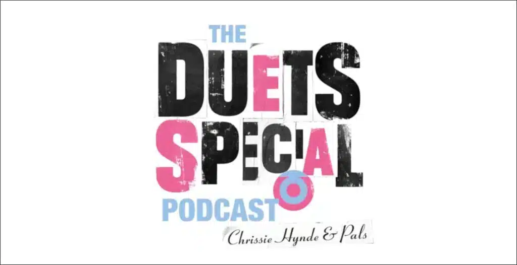 Podcast cover art for Chrissie Hynde hosting The Duets Special Podcast with co-host Gareth A. Davies,