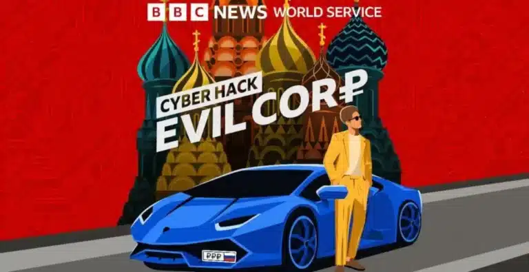 Cyber Hack: Evil Corp | BBC Podcast Exposes Russia’s Most Notorious Hacking Group