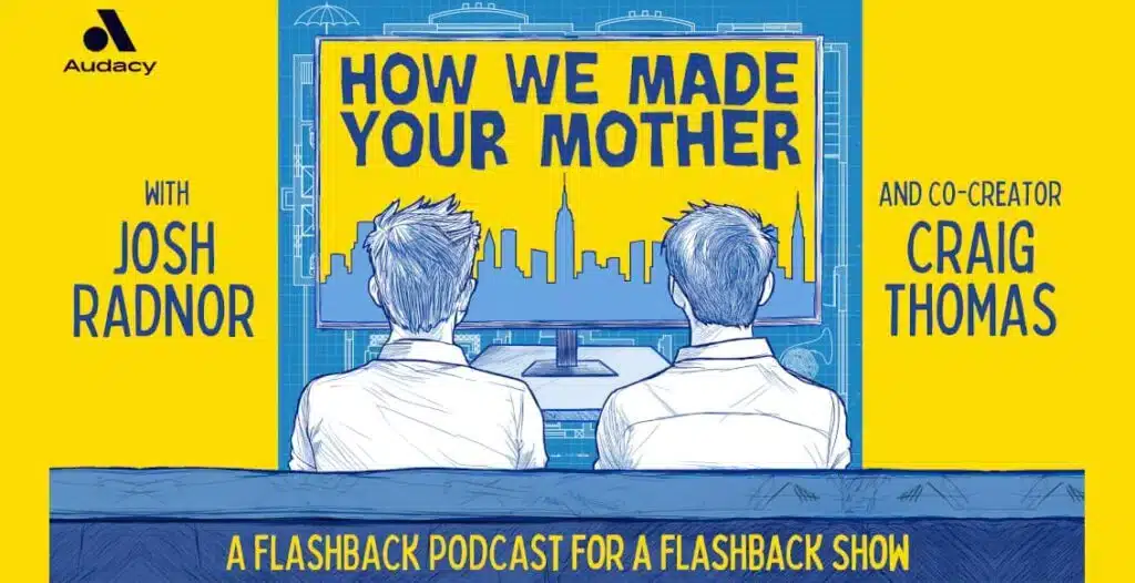 Podcast cover art for Josh Radnor and Craig Thomas hosting How We Made Your Mother podcast with Office Ladies Network logo