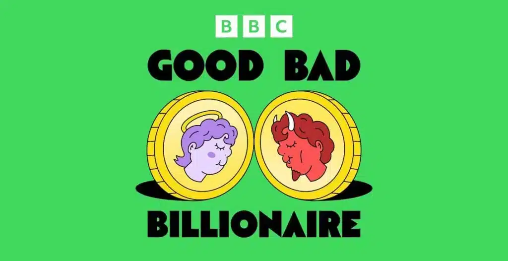 Podcast cover art of BBC podcast Good Bad Billionaire