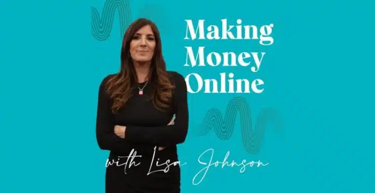 Lisa Johnson Launches New Season of Making Money Online Podcast | Honest Guide to Building Profitable Businesses