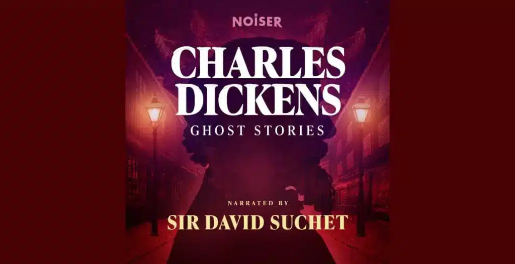 Sir David Suchet Narrates New Charles Dickens Ghost Stories Podcast | Noiser Launch December 2025