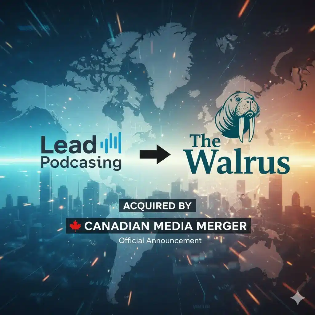 Lead Podcasting acquired by The Walrus – Canadian media merger announcement graphic