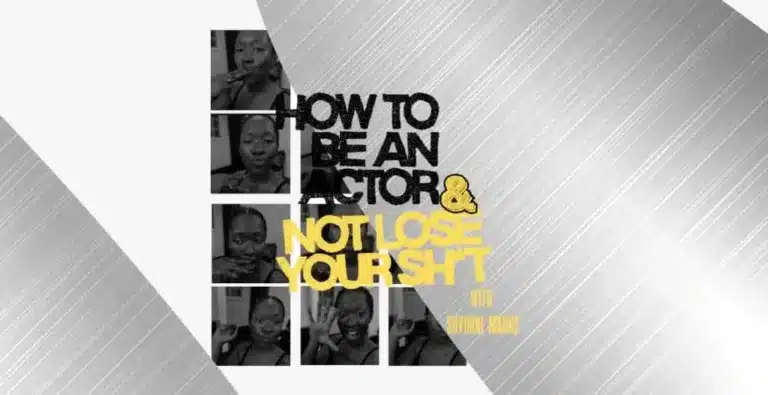 How to Be an Actor and Not Lose Your Sh*t Podcast | Honest Take on Acting Life