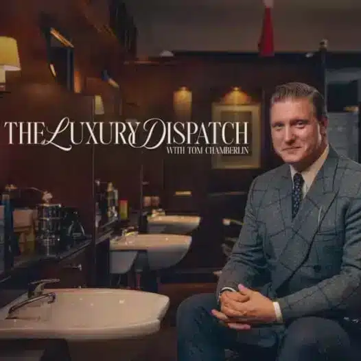 Tom Chamberlin hosts The Luxury Dispatch podcast exploring craftsmanship and modern luxury culture