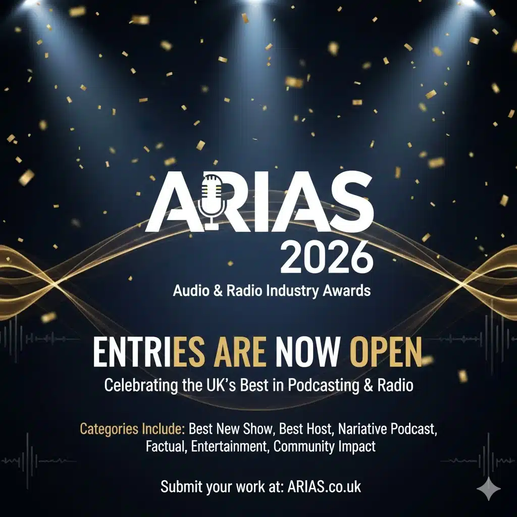 ARIAS 2026 awards open for podcasting and radio entries in the UK