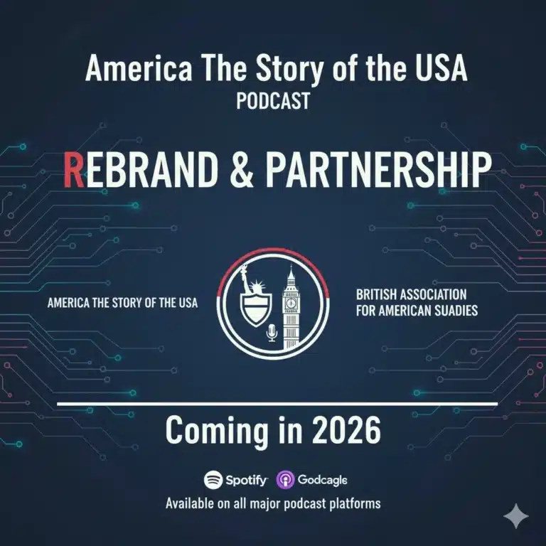 America: The Story of the USA Podcast Rebrands, Partners with British Association for American Studies