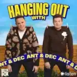 Ant and Dec Launch First Podcast ‘Hanging Out With Ant & Dec’ and Digital Platform Belta Box