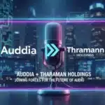 Auddia Approves $250M Merger With Thramann Holdings, Plans AI-Focused Rebrand as McCarthy Finney