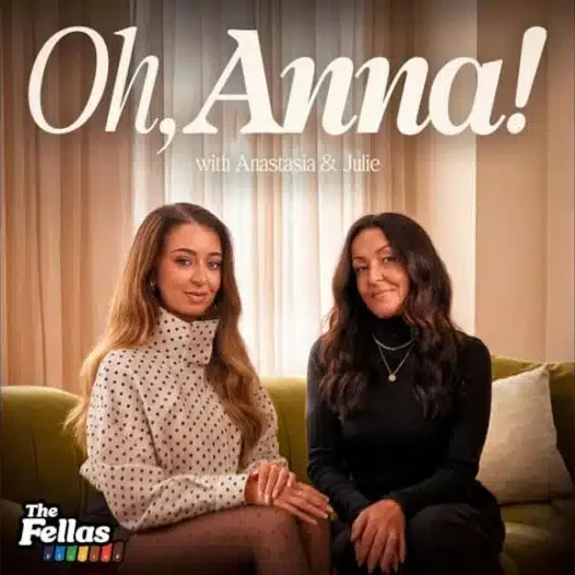 Oh Anna podcast cover featuring Anastasia Kingsnorth and Julie Stanton