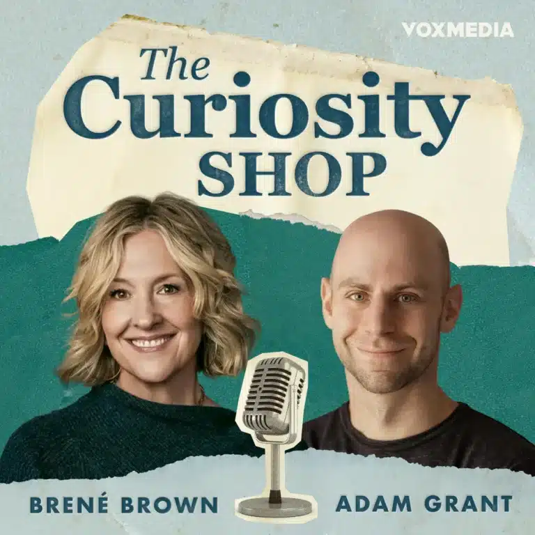 Brené Brown Returns to Podcasting With Adam Grant in New Vox Media Show “The Curiosity Shop”