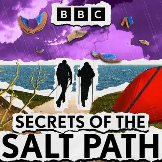 Secrets of The Salt Path Podcast: BBC Investigation Questions Memoir Truth