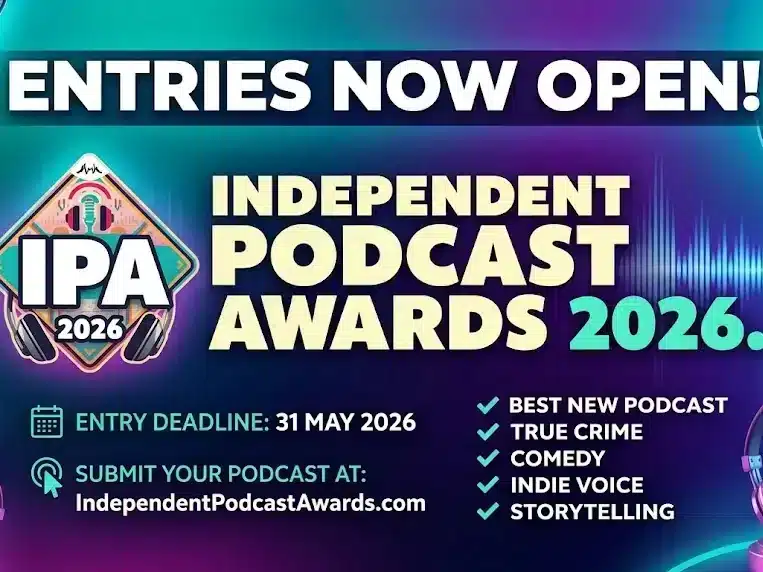 Independent Podcast Awards 2026 entry announcement banner
