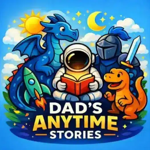 Podcast cover of Dad’s Bedtime Stories Spin-Off ‘Dad’s Anytime Stories podcast
